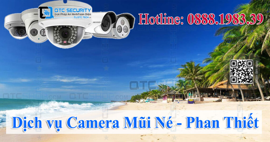 Lắp đặt camera Mũi Né - Phan Thiết giá rẻ | QTC TECH