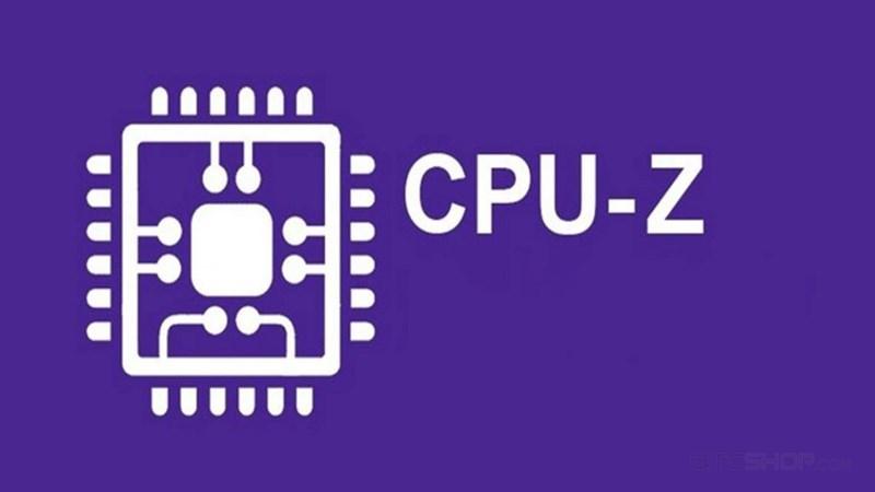 Tải CPU-Z | Phần mềm kiểm tra CPU, cấu hình máy tính